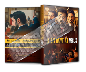 İllegal Hayatlar Meclis - 2024 Türkçe Dvd Cover Tasarımı